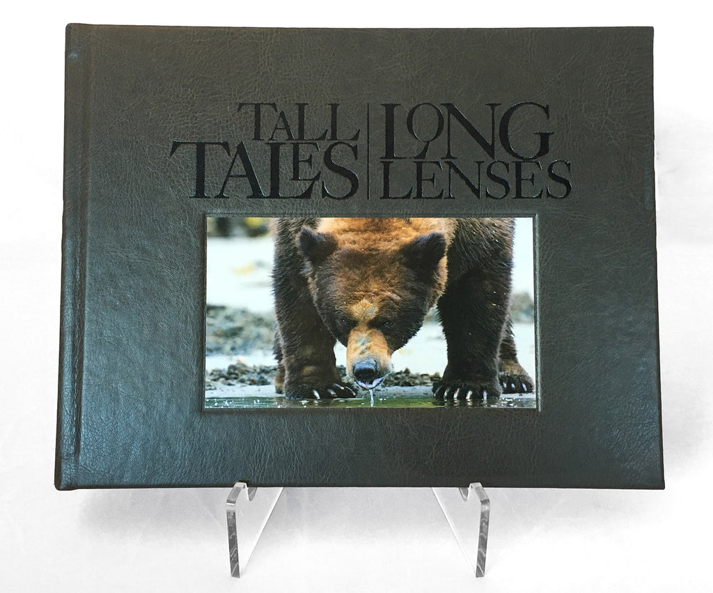 Tall Tales, Long Lenses: My Adventures in Photography - Limited Edition of 250