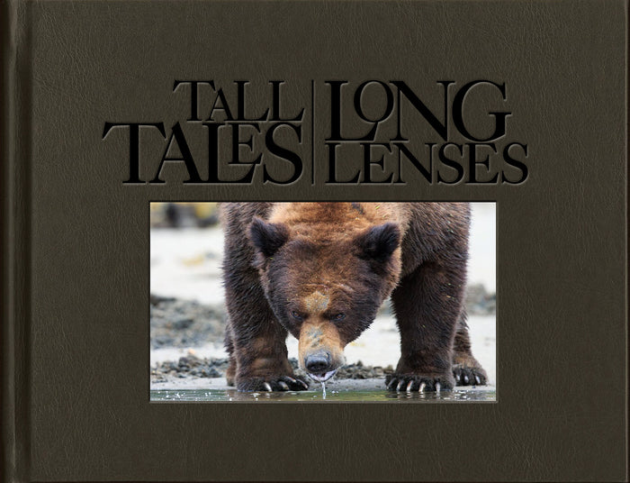 Tall Tales, Long Lenses: My Adventures in Photography - Limited Edition of 250